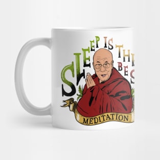 Sleep Is The Best Meditation Mug